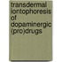 Transdermal iontophoresis of dopaminergic (pro)drugs