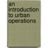 An introduction to Urban Operations