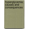 Hyperglycemia: causes and consequences door E. van 'T. Riet