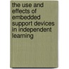 The use and effects of embedded support devices in independent learning door Ronny Martens