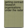 Getting Contract Research Organisations under the Radar door M. van Huijstee