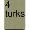 4 Turks by S. Livatyali