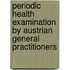 Periodic health examination by Austrian general practitioners
