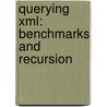 Querying Xml: Benchmarks And Recursion door L. Afanasiev