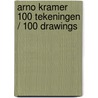 Arno Kramer 100 tekeningen / 100 drawings door A. Kramer