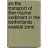 On the transport of fine marine sediment in the Netherlands coastal zone