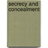 Secrecy and Concealment