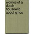 Worries Of A Dutch Housewife About Gmos