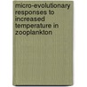 Micro-evolutionary responses to increased temperature in zooplankton door W. Van Doorslaer