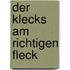Der klecks am richtigen fleck
