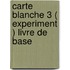 Carte Blanche 3 ( experiment ) livre de base