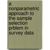 A nonparametric approach to the sample selection prblem in survey data door R. Vazquez-Alvarez