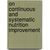 On continuous and systematic nutrition improvement door Indre Klimaite