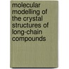 Molecular modelling of the crystal structures of long-chain compounds by J. van de Streek