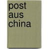 Post aus China door Geert de Sutter