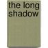 The long shadow