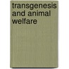 Transgenesis and animal welfare by Marc van der Meer