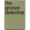 The Groove detective door Wouter Frederik Winter