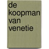 De Koopman van Venetie door William Shakespeare