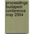 Proceedings Budapest Conference May 2004