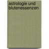 Astrologie und Blutenessenzen by B. Thelen