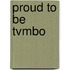 Proud to be tvmbo