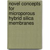 Novel concepts for microporous hybrid silica membranes by G.G. Paradis