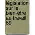 Législation sur le bien-être au travail 69
