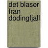 Det blaser fran Dodingfjall door T. Gulbranssen