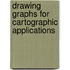 Drawing graphs for cartographic applications