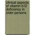 Clinical aspects of vitamin B12 deficiency in older persons