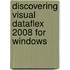 Discovering Visual DataFlex 2008 for Windows