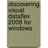 Discovering Visual DataFlex 2008 for Windows door V.P.R. Oorsprong