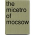 The Micetro of Mocsow