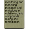 Monitoring and modelling transport and emissions of volatile organic compounds during soil remediation door Jo Bonroy