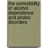 The comorbidity of alcohol dependence and phobic disorders