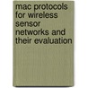 Mac Protocols For Wireless Sensor Networks And Their Evaluation door G.P. Halkes