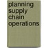 Planning supply chain operations