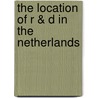 The location of R & D in the Netherlands by M. Cornet