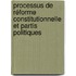 Processus de réforme constitutionnelle et partis politiques