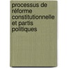 Processus de réforme constitutionnelle et partis politiques by Winluck Wahiu
