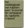 Het velddagboek van kapitain Pad / Le journal de Campagne du Capitaine Crapaud by Arnaud Stouffs