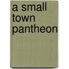 A small town Pantheon door W. van den Broek