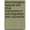 Pharmacogenic aspects and drug interactions in anticoagulation with coumarins door M. Teichert