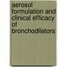 Aerosol formulation and clinical efficacy of bronchodilators by P. Zanen