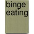 Binge eating