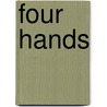 Four Hands by J. Beeftink