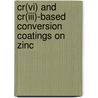 Cr(vi) And Cr(iii)-based Conversion Coatings On Zinc door X. Zhang