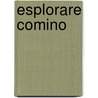 Esplorare comino by Lenie Reedijk