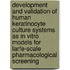 Development and validation of human keratinocyte culture systems as in vitro models for larfe-scale pharmacological screening